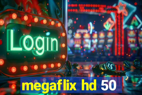 megaflix hd 50